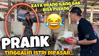 TINGGALIN ISTRI DI PASAR SENDIRIAN ‼️AUTO NGAMOK KARNA GAK TAU JALAN PULANG🤣