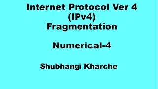 Internet Protocol Version 4 (IPv4) datagram fragmentation - Numerical-4