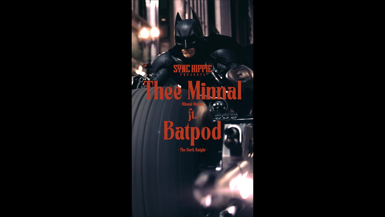 Minnal Ft Batpod