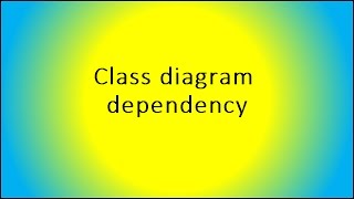 Class diagram dependency