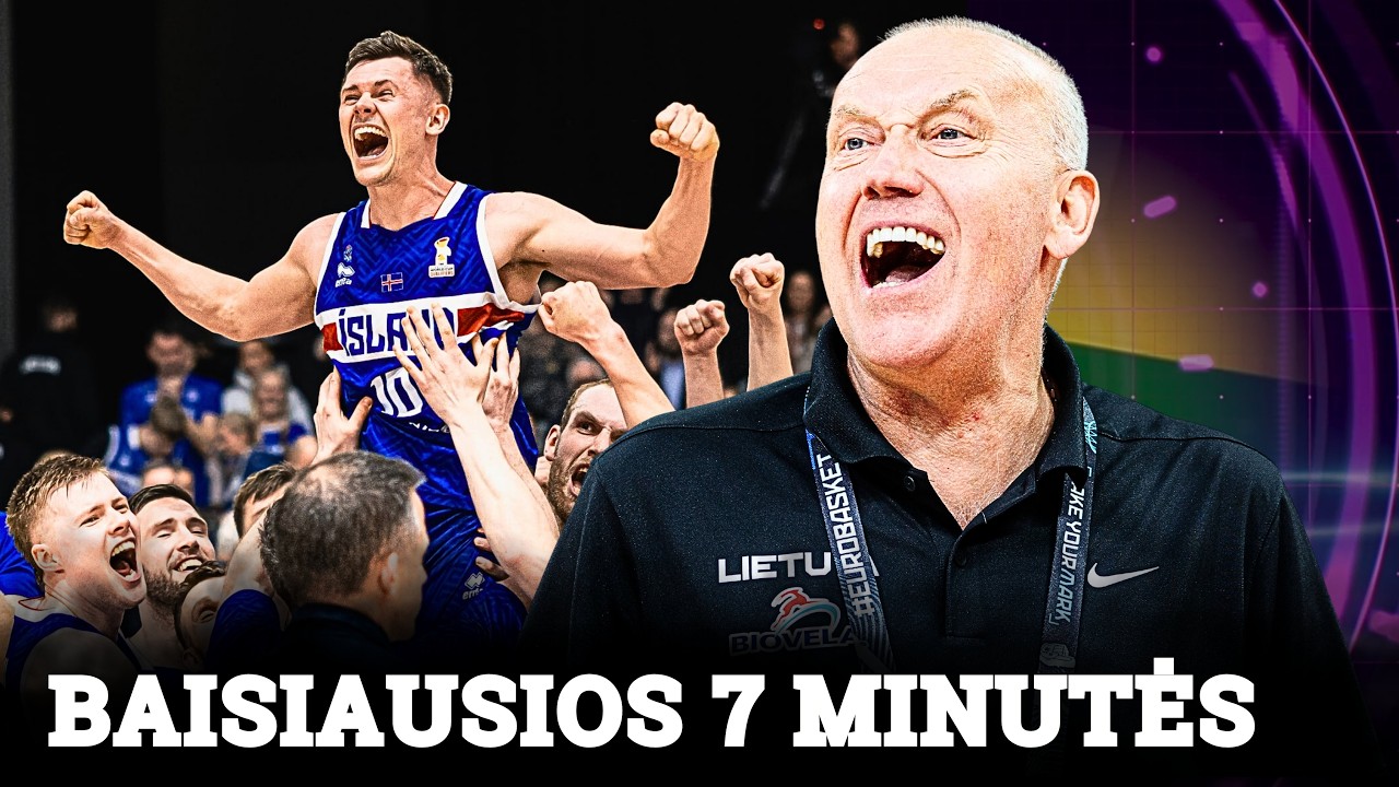 Baisiausios 7 minutės Lietuvos krepšinio istorijoje ir pralaimėjimas Islandijai | Ant karštų!