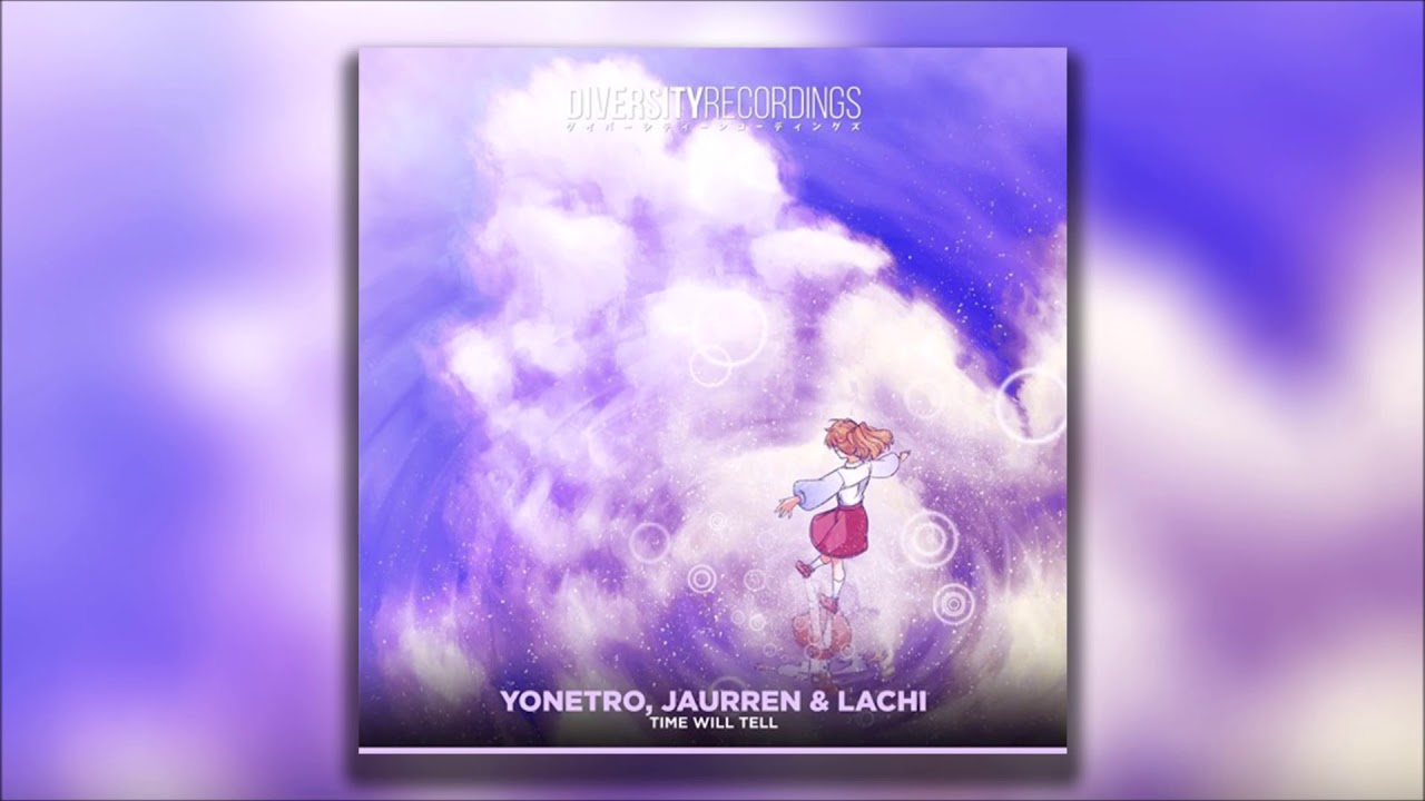 Yonetro, Jaurren & Lachi - Time Will Tell | Diversity Release