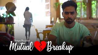 Mutual Break Up | Short Film | Aashayein Films