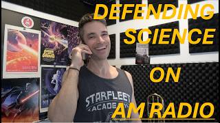 Defending science on AM radio: How (or not) to communicate to the public