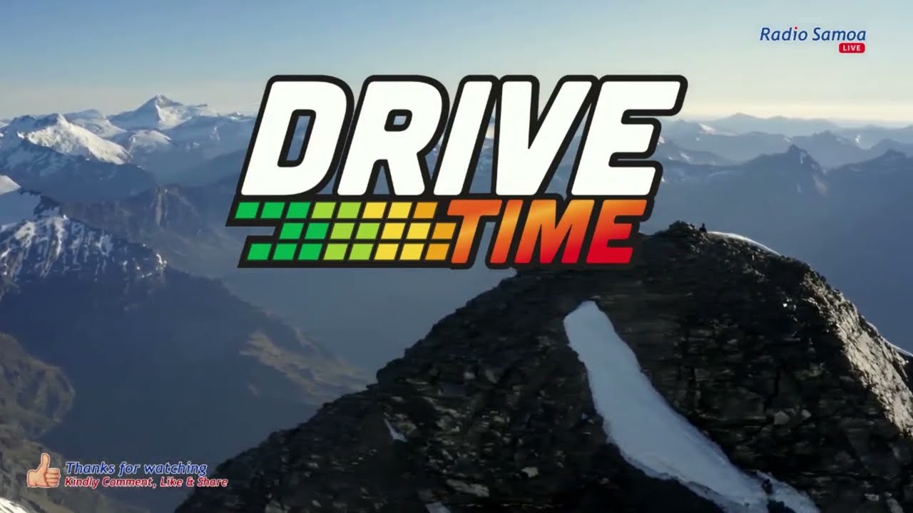 Drive Time Show, 30 AUG 2024 - Radio Samoa