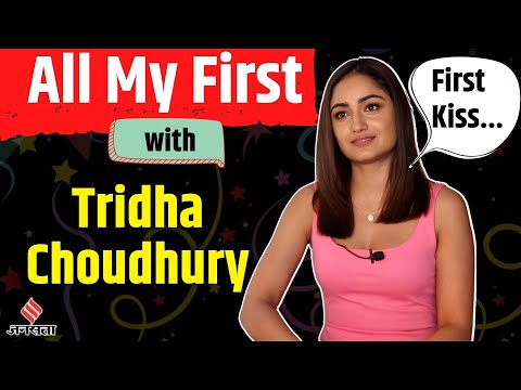 Tridha Choudhury Interview: Tridha Choudhury ने खोले जिंदगी के राज | All My First