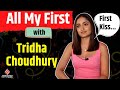 Tridha Choudhury Interview: Tridha Choudhury ने खोले जिंदगी के राज | All My First