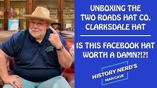 Unboxing The Two Roads Hat Company Clarksdale Hat - Is This Hat From A Facebook Ad Any Good