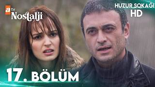 Huzur Sokağı 17. Bölüm (HD)