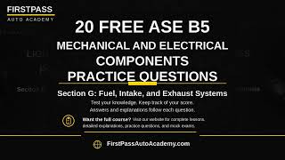 ASE B5 Practice Test | Part 7 - Fuel, Intake & Exhaust Systems