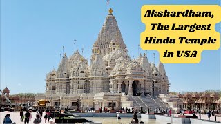 The Largest Hindu Temple in USA-BAPS Shri Swaminarayan Mandir || Akshardham Temple in New Jersey