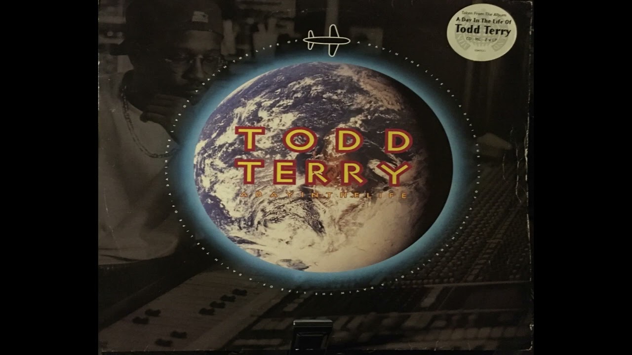 Todd Terry - A Day In The Life (Street Mix) (1996 Vinyl) - YouTube