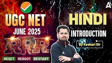 UGC NET June 2025 | UGC NET Hindi Literature Introduction RRR Reset Reboot Restart | By Keshari Sir