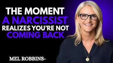 Het moment waarop een narcist beseft dat je niet meer terugkomt | MEL ROBBINS Motiverende toespraak