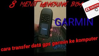 Cara Transfer Data Gps Garmin Ke Komputer