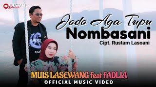 Lagu Kaili Terbaru ‼️ MUIS LASEWANG Feat FADLIA - JODO AGA TUPU NOMBASANI Cipt. Rustam Lasoani