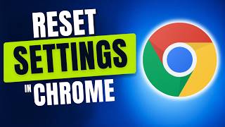 How To Reset Chrome Settings