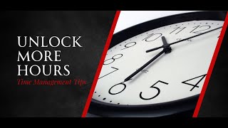 Unlock More Hours in Your Day | Senturion's Time Management Tips