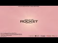 ROCKET - She Wants [Official Audio]