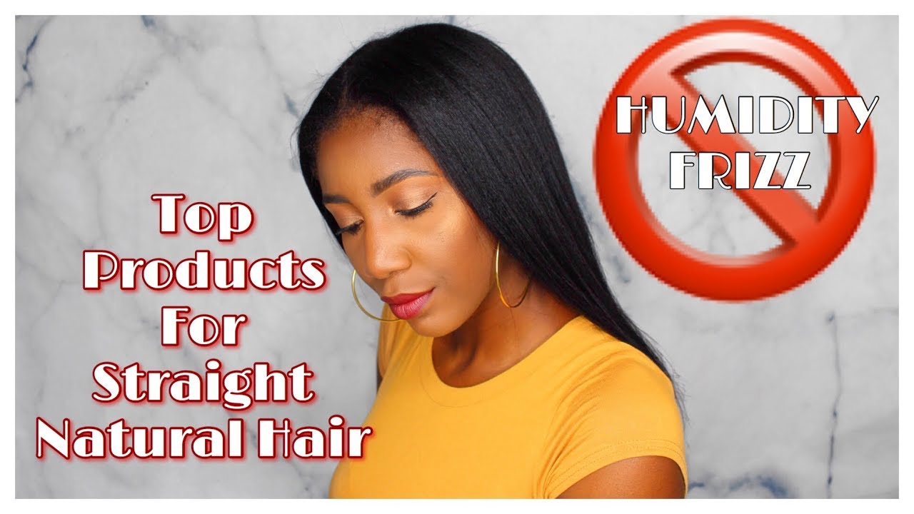BEST PRODUCTS FOR HUMIDITY PROOF, ANTI FRIZZ STRAIGHT NATURAL HAIR | Simply  Subrena - YouTube