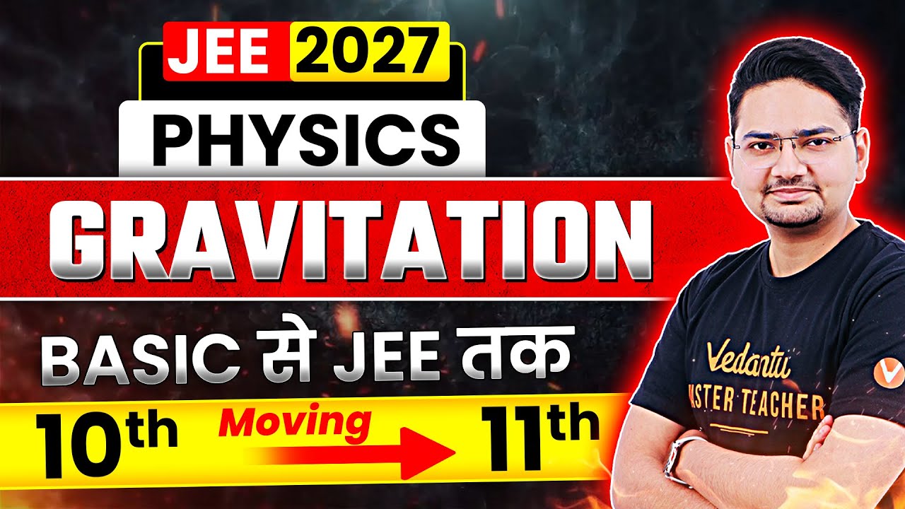 Gravitation | JEE Physics | JEE 2027 | Abdul Sir