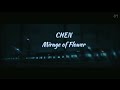 CHEN &quot;Mirage of Flower&quot; fmv #chen #exo #mirageoflower