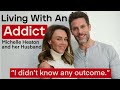 Living with an addict  michelle heaton and her husband