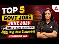 Top 5 Govt Jobs in June 2026 | 10th, 12th, Graduation Pass | Upcoming Govt Jobs 2026 Tamil
