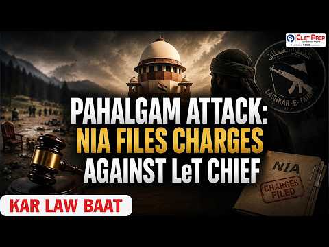 Pahalgam Terror Attack NIA Files Chargesheet Against LeT Chief | CLAT Current Affairs 2027