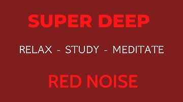 Super Deep Red Noise • 10 hours • Black Screen  | Relax , Sleep