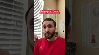 Europeans Have Always Been the Worst Colonizers Profile