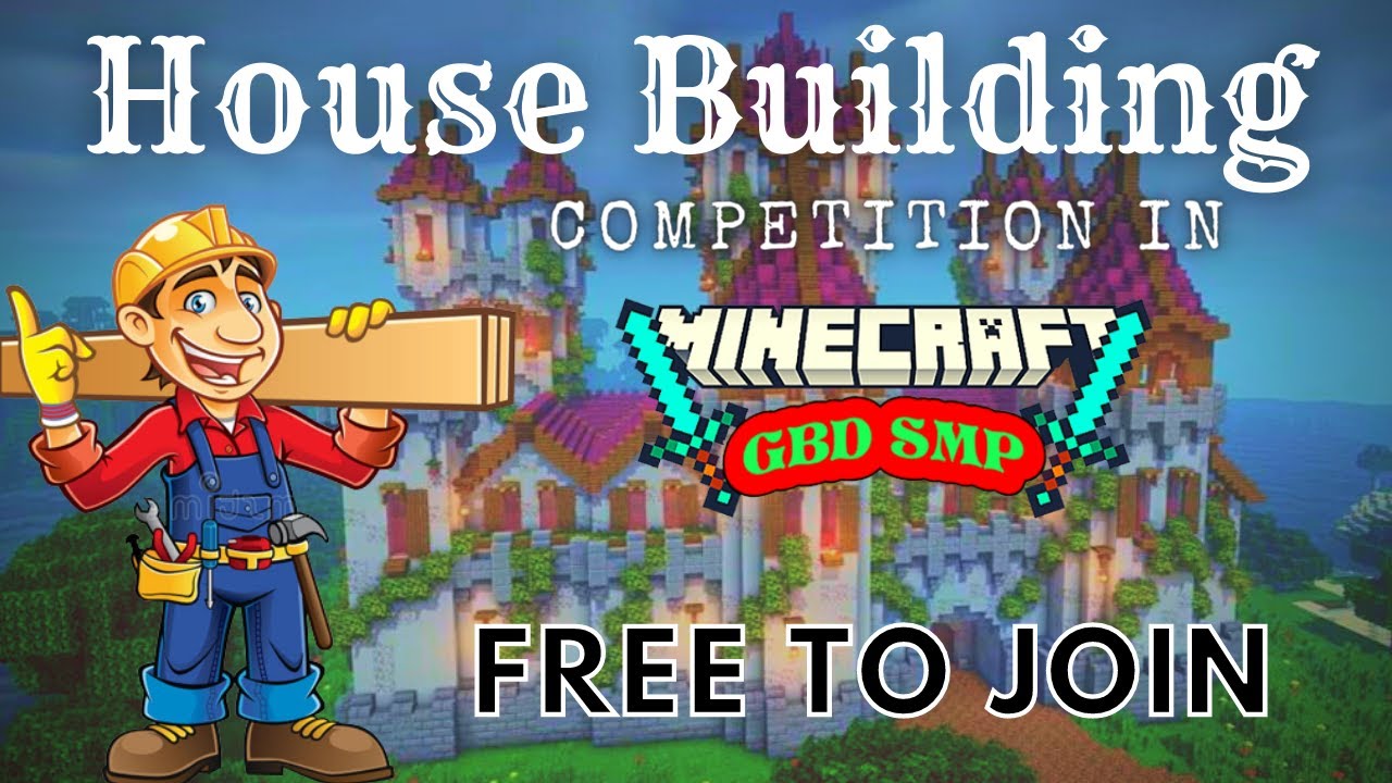 FREE TO JOIN MINECRAFT SERVER | HOUSE BUILDING COMPETITION | GBD SMP ...