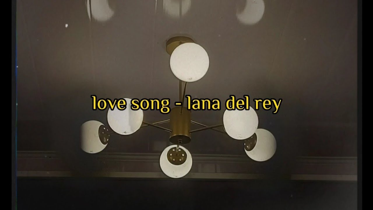 Lana Del Rey - Love song (Lyric Video) - YouTube