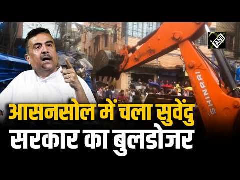 Suvendu Adhikari’s Bulldozer Action Against Encroachment in Asansol: Massive Administrative Crack...
