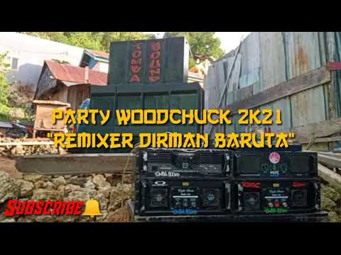 Party Woodchuck 2k21 Remixer Dirman