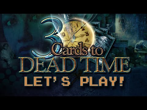 3 Cards to Dead Time (Windows, 2010) - Part Two - Adventure Let's Play!