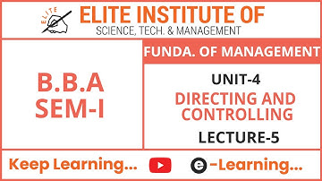 BBA || SEM 1 || FOM 104 || UNIT 4 || DIRECTING AND CONTROLLING || LECTURE 5