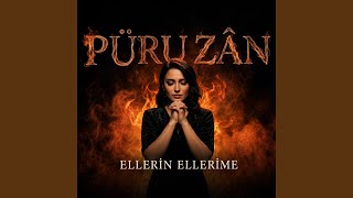 Püruzân - Ellerin Ellerime