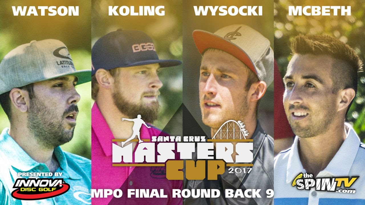 MPO Final Back 9 2017 Masters Cup Presented by Innova (Watson, Koling, Wysocki, McBeth)