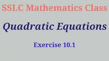 10th std. Mathematics Chapter - Quadratic Equations (Exercise 10.1)