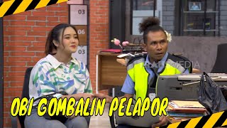 Bisa-Bisanya Obi Mesakh Gombalin Pelapor | MOMEN KOCAK LAPOR PAK! (23/09/24)