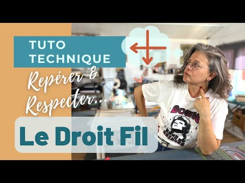 Comment Trouver Et Respecter Le Droit Fil 