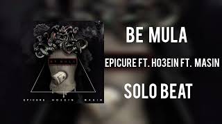 Be Mula, EPICURE ft HO3EIN ft MASIN | بیت آهنگ به مولا حصین