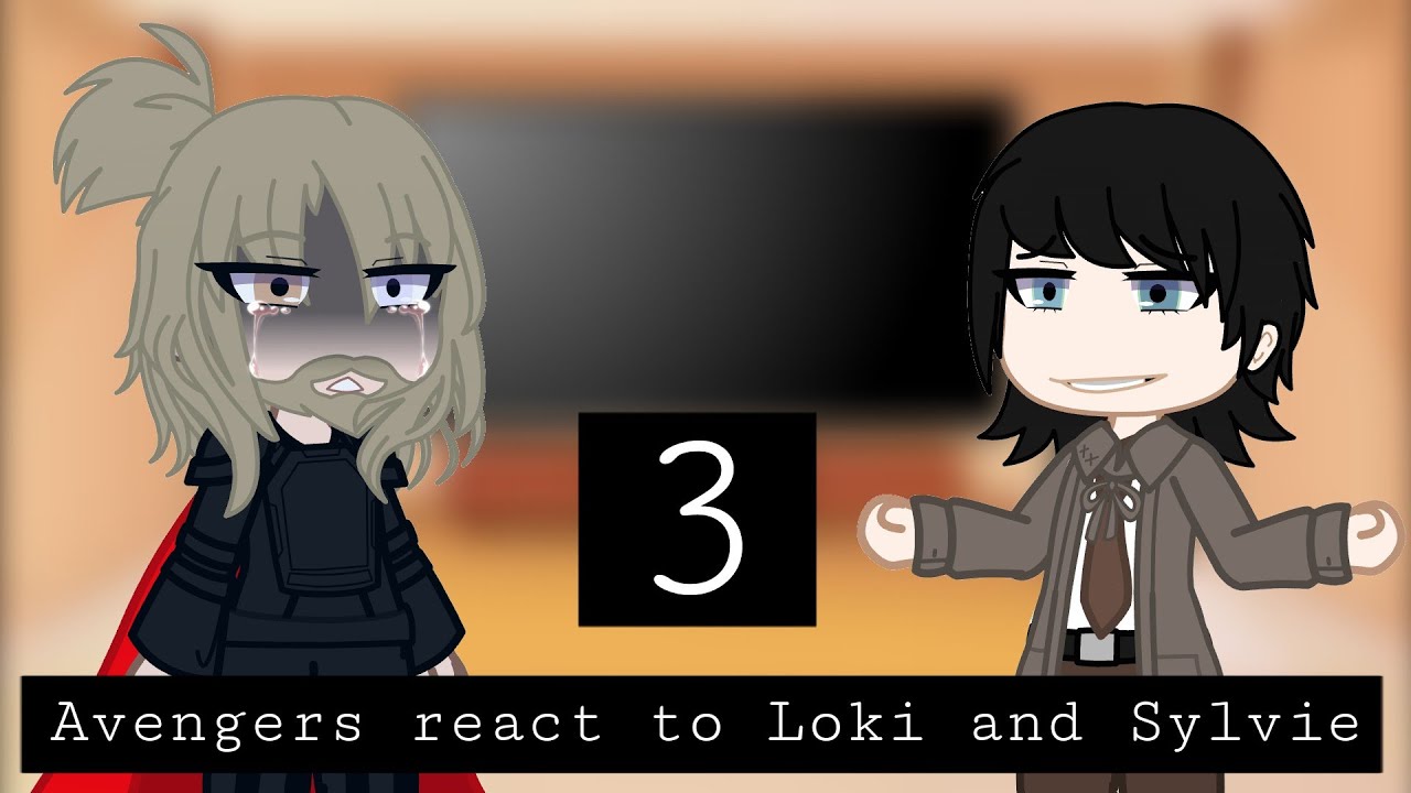 Avengers + Loki react to Loki and others || AyashiiWillow || FINAL PART!