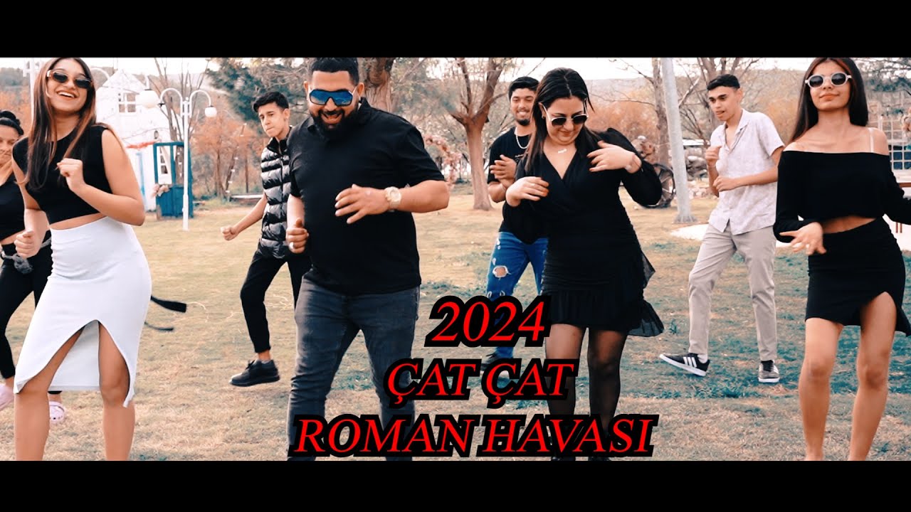 ÇAT ÇAT ROMAN HAVASI ORJ KLİP 2024