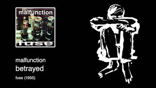 Malfunction - Betrayed