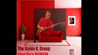 Shut Up`n PYIRSM- The Guido K. Group