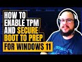 How to enable tpm and secure boot to prep for windows 11