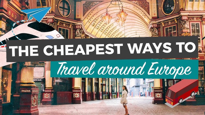 8 Budget Tips to Travel Europe on $30/Day