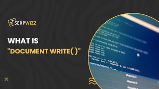 What Is "document.write()" |  Serpwizz SEO Reports 2021